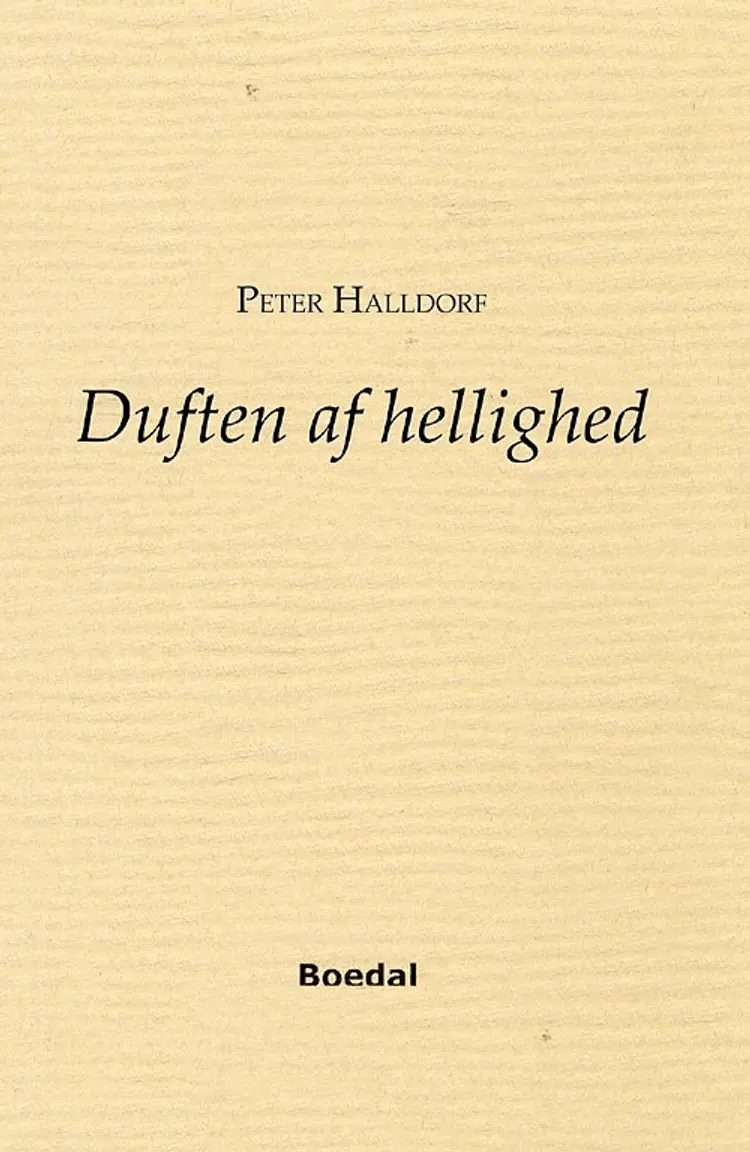 Duften af hellighed af Peter Halldorf