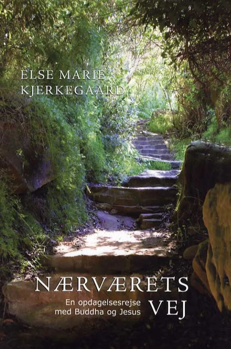 Nærværets vej af Else Marie Kjerkegaard