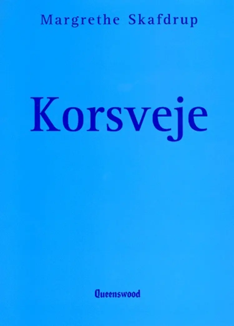 Korsveje af Margrethe Skafdrup