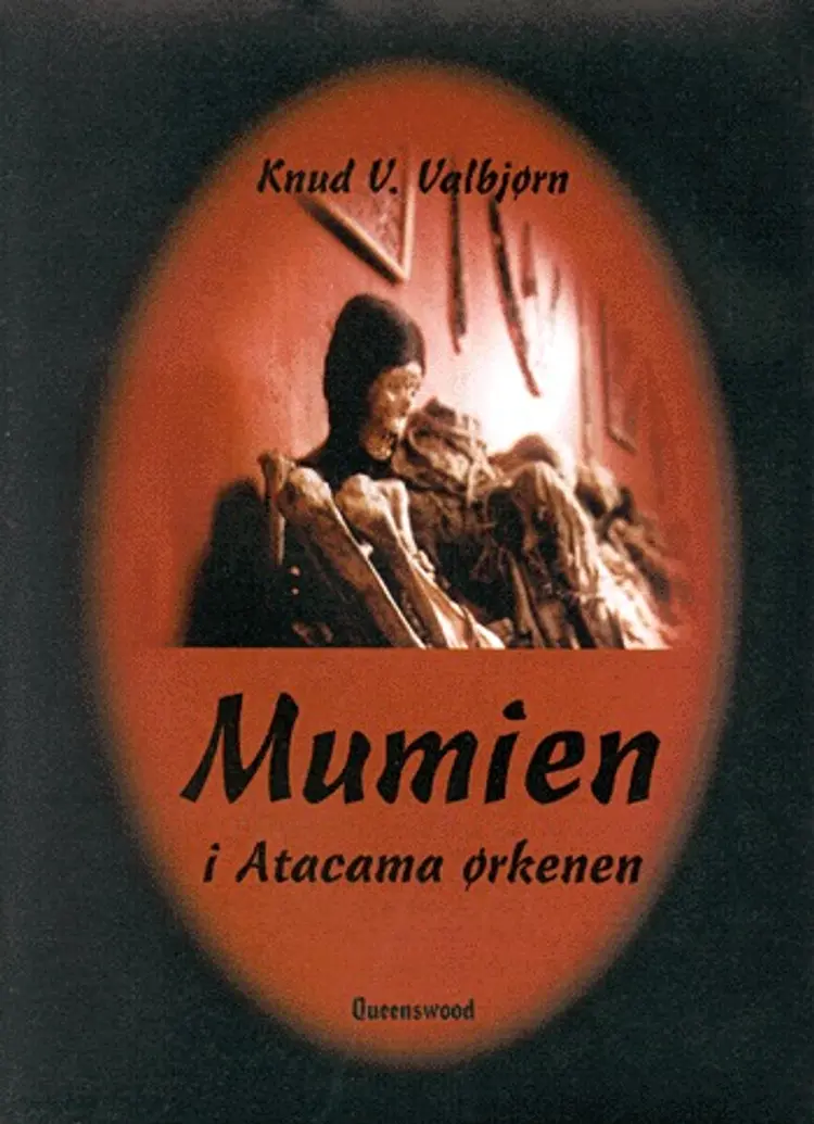 Mumien i Atacama ørkenen af Knud Vagn Valbjørn