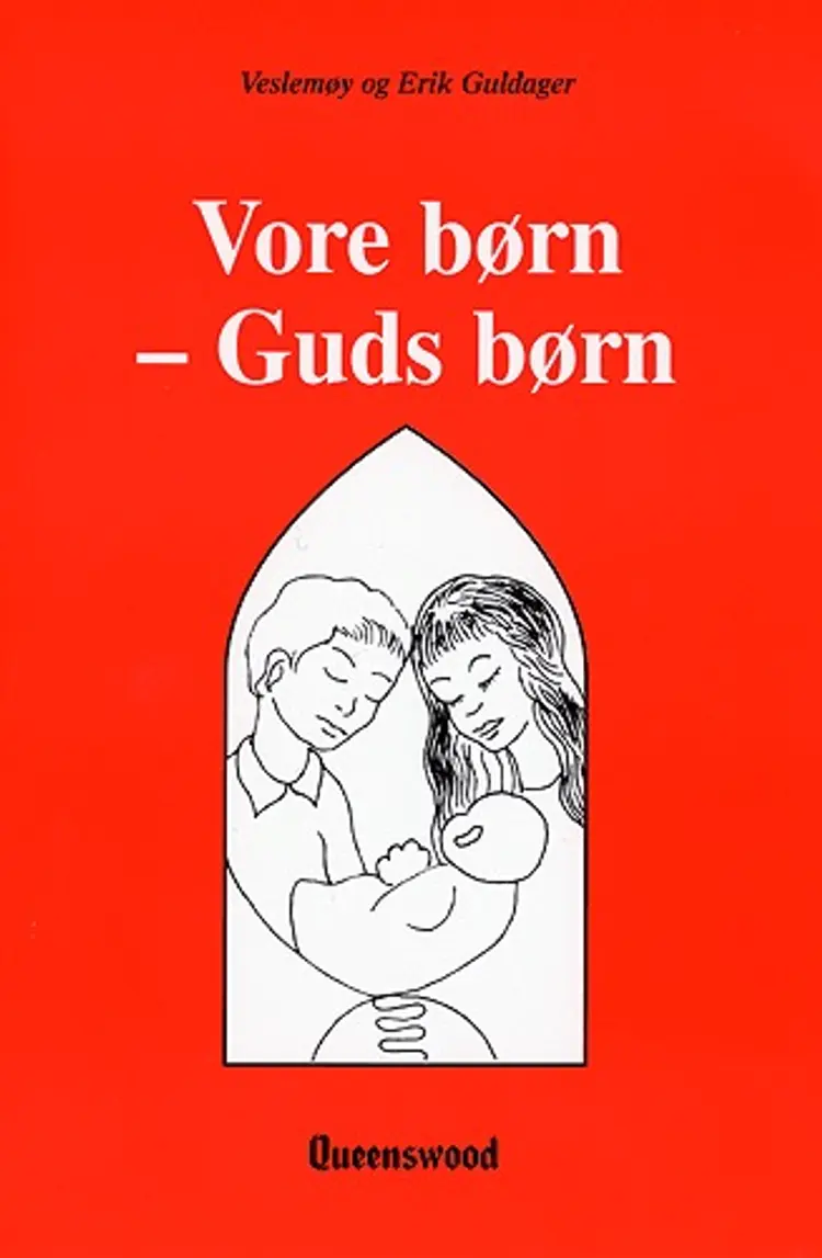 Vore børn - Guds børn af Erik Guldager