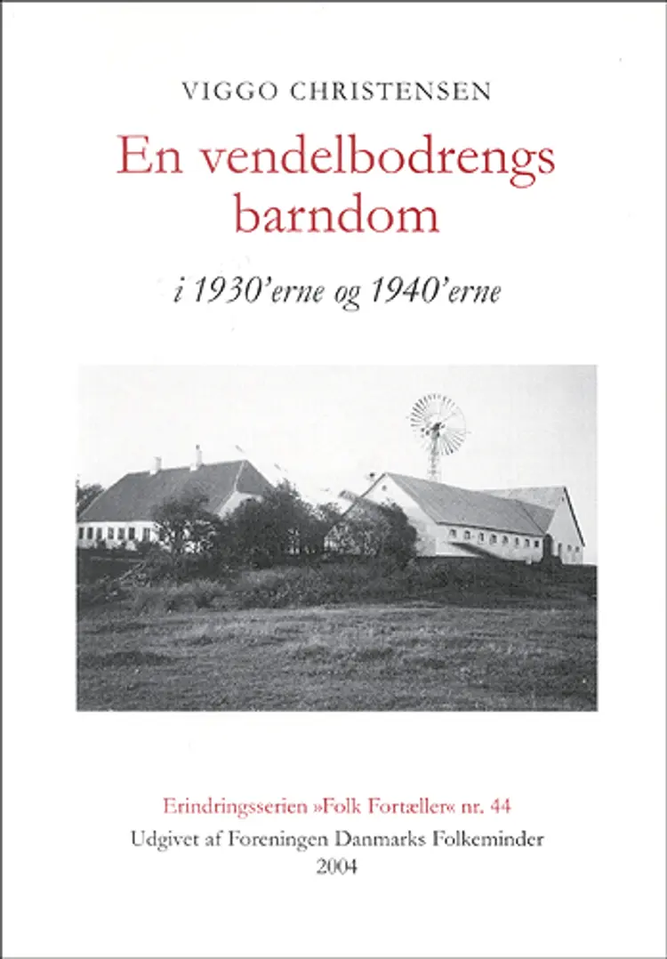 En vendelbodrengs barndom i 1930'erne og 1940'erne af Viggo Christensen