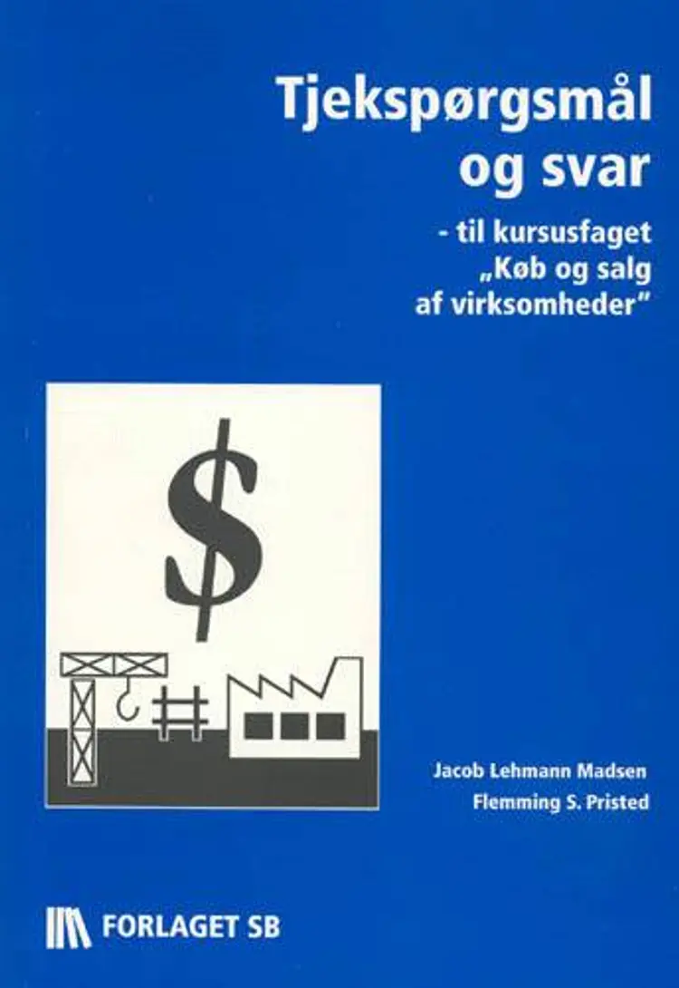 Tjekspørgsmål og svar - til kursusfaget Køb og salg af virksomheder af Flemming S. Pristed