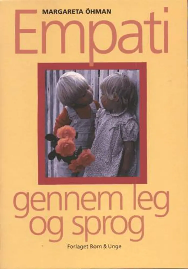 Empati gennem leg og sprog af Margareta Öhman