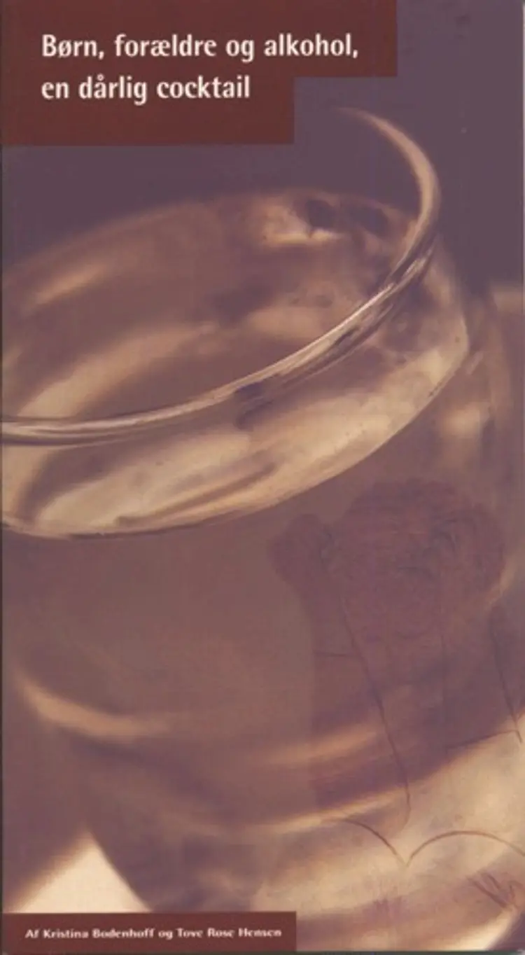 Børn, forældre og alkohol, en dårlig cocktail af Kristina Bodenhoff