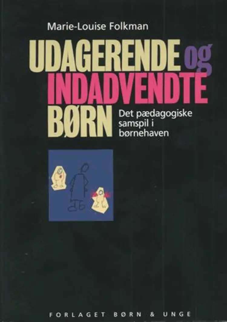 Udagerende og indadvendte børn af Marie-Louise Folkman