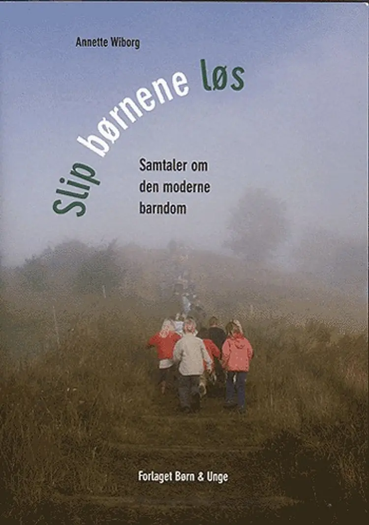 Slip børnene løs