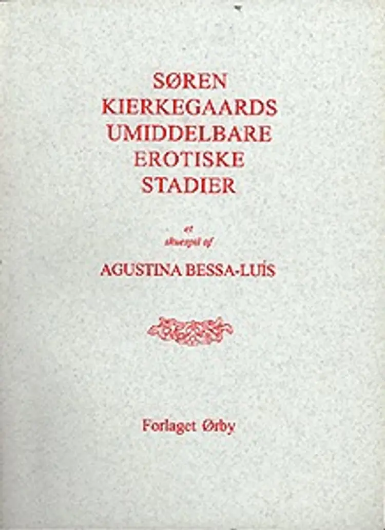 Søren Kierkegaards umiddelbare erotiske stadier af Agustina Bessa-Luís