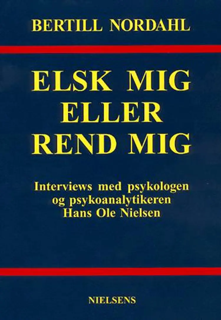 Elsk mig eller rend mig af Bertil Nordahl