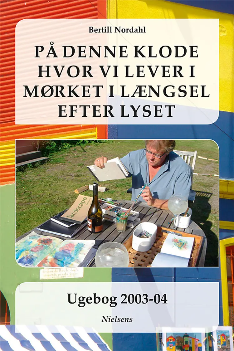 På denne klode hvor vi lever i mørket i længsel efter lyset af Bertill Nordahl