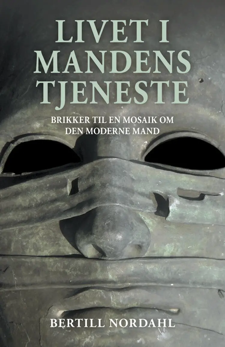 Livet i mandens tjeneste af Bertill Nordahl
