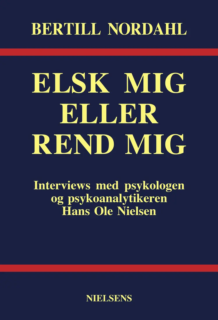 Elsk mig eller rend mig af Bertill Nordahl