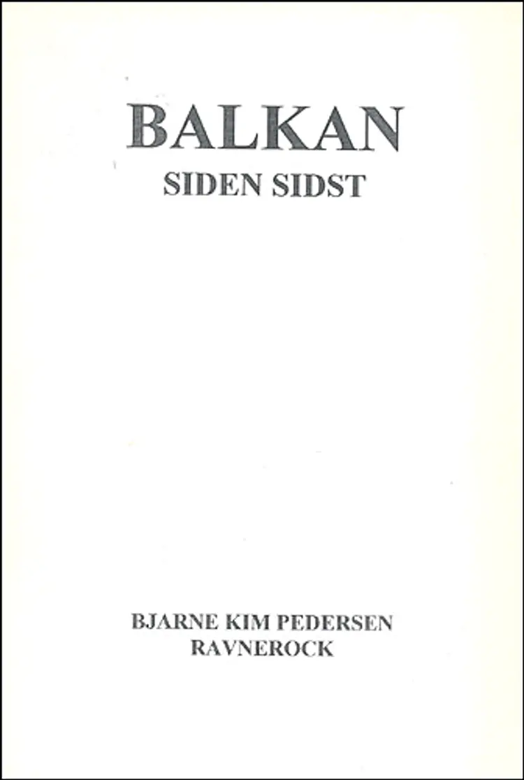 Balkan siden sidst af Bjarne Kim Pedersen
