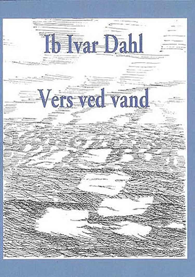 Vers Ved Vand af Ib Ivar Dahl