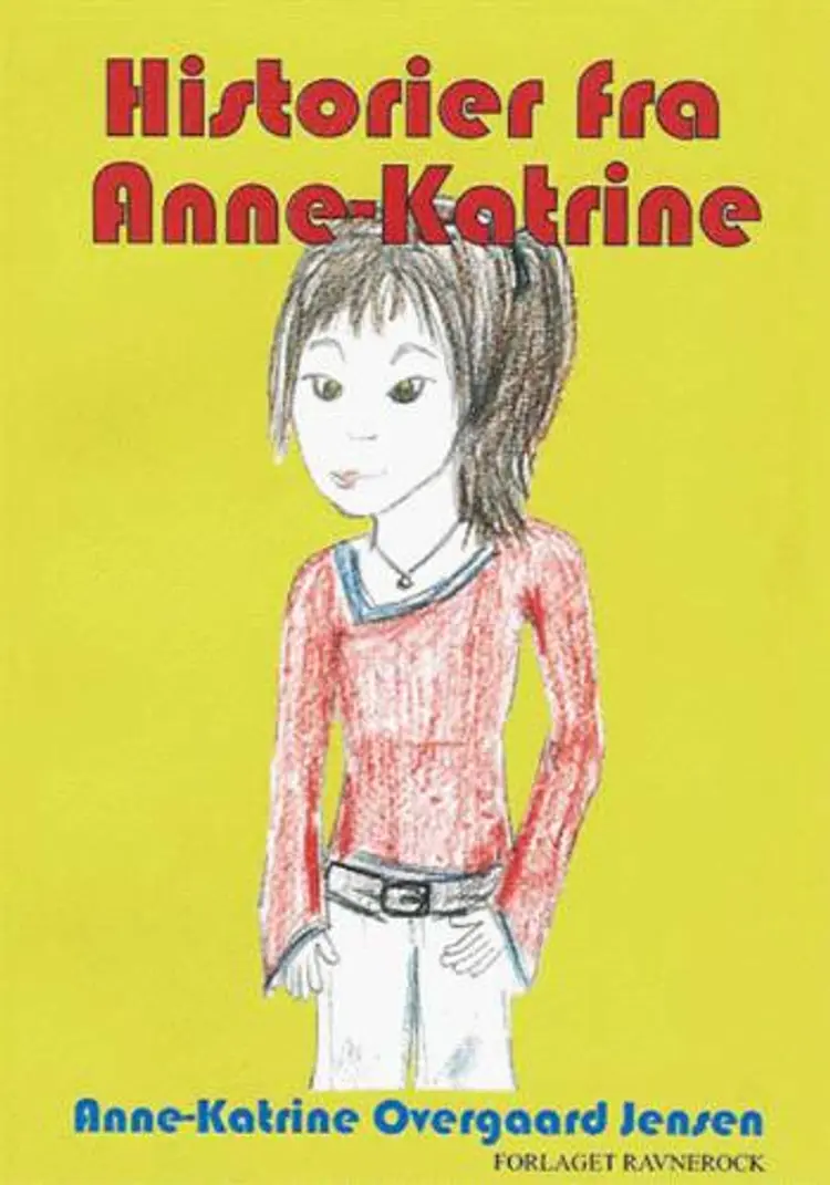 Historier fra Anne-Katrine af Anne Katrine Overgaard Jensen