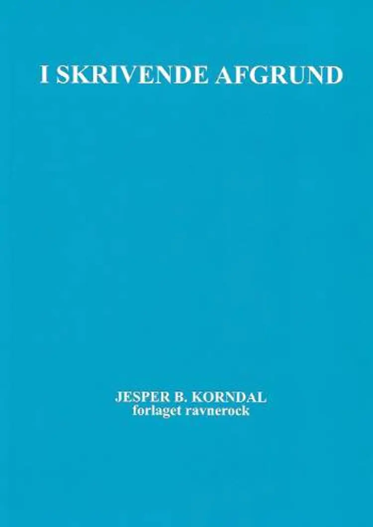 I Skrivende Afgrund af Jesper B. Korndal