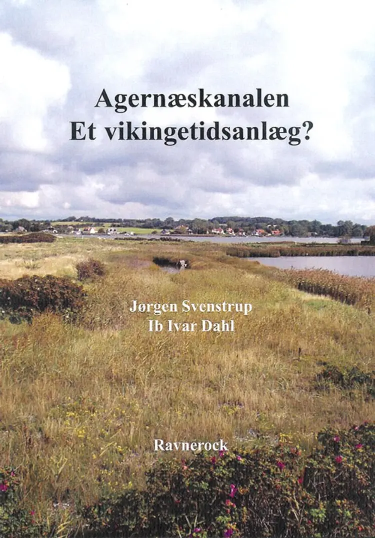 Agernæskanalen - et vikingetidsanlæg? af Jørgen Svenstrup