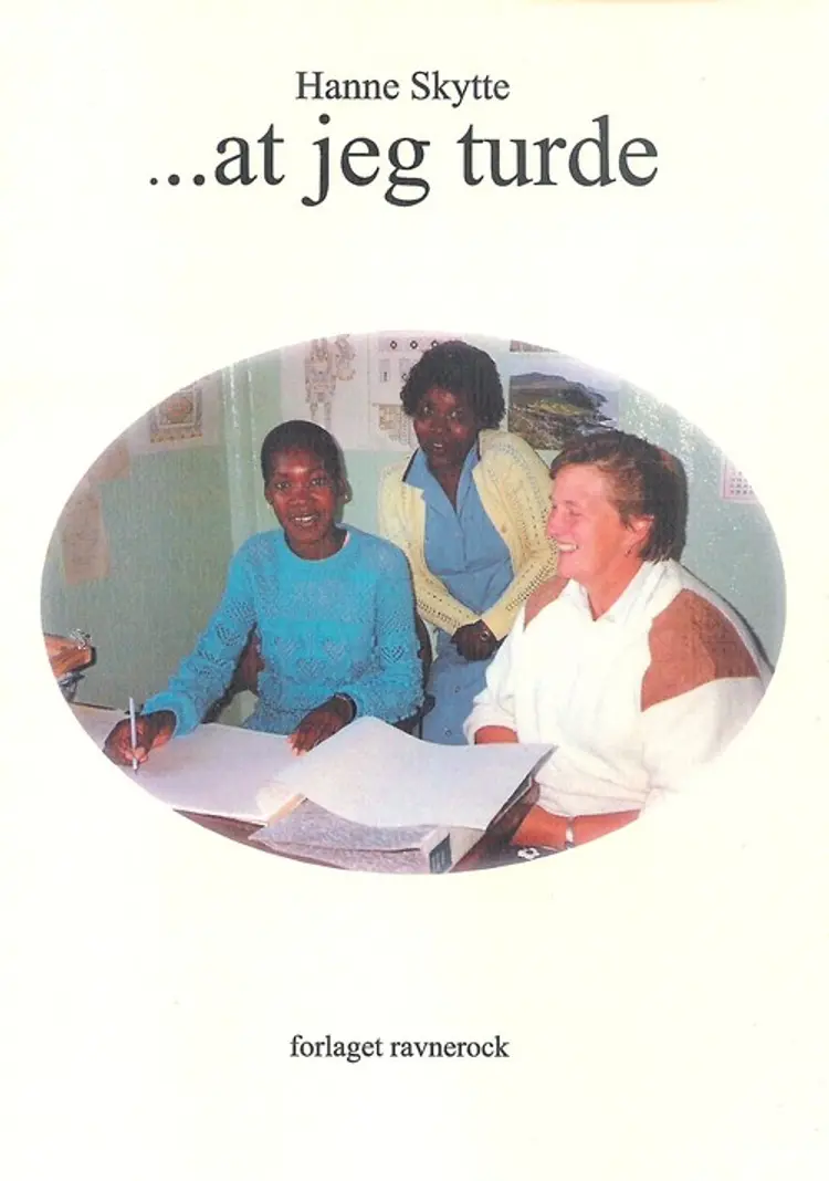 At jeg turde af Hanne Skytte