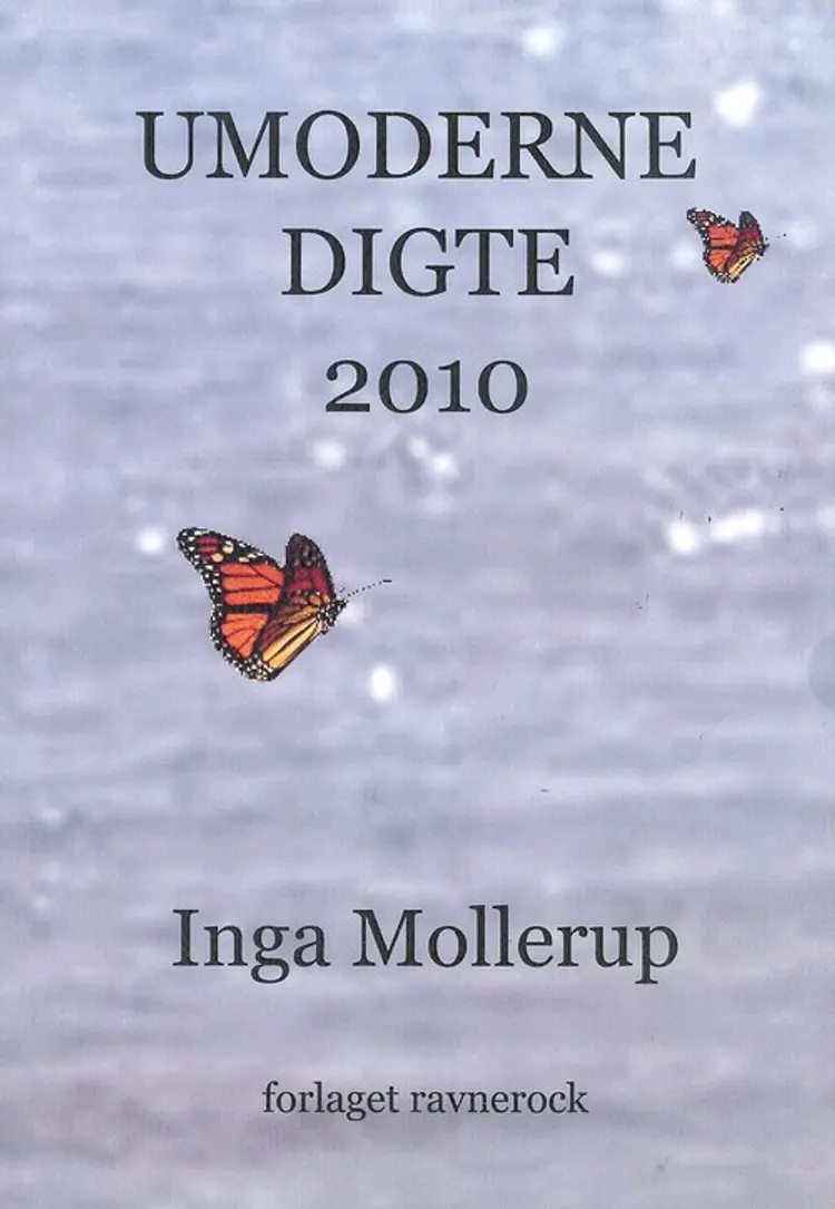 Umoderne digte 2010 af Inga Mollerup