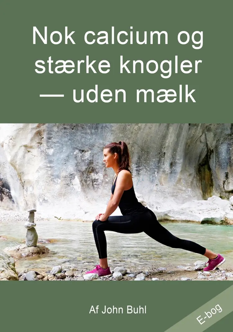 Nok calcium og stærke knogler uden mælk af John Buhl