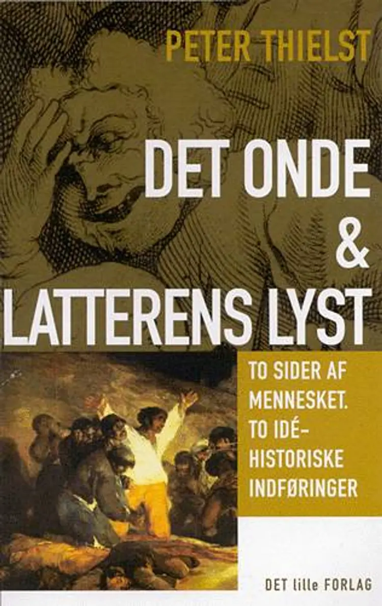 Det onde & Latterens lyst af Peter Thielst