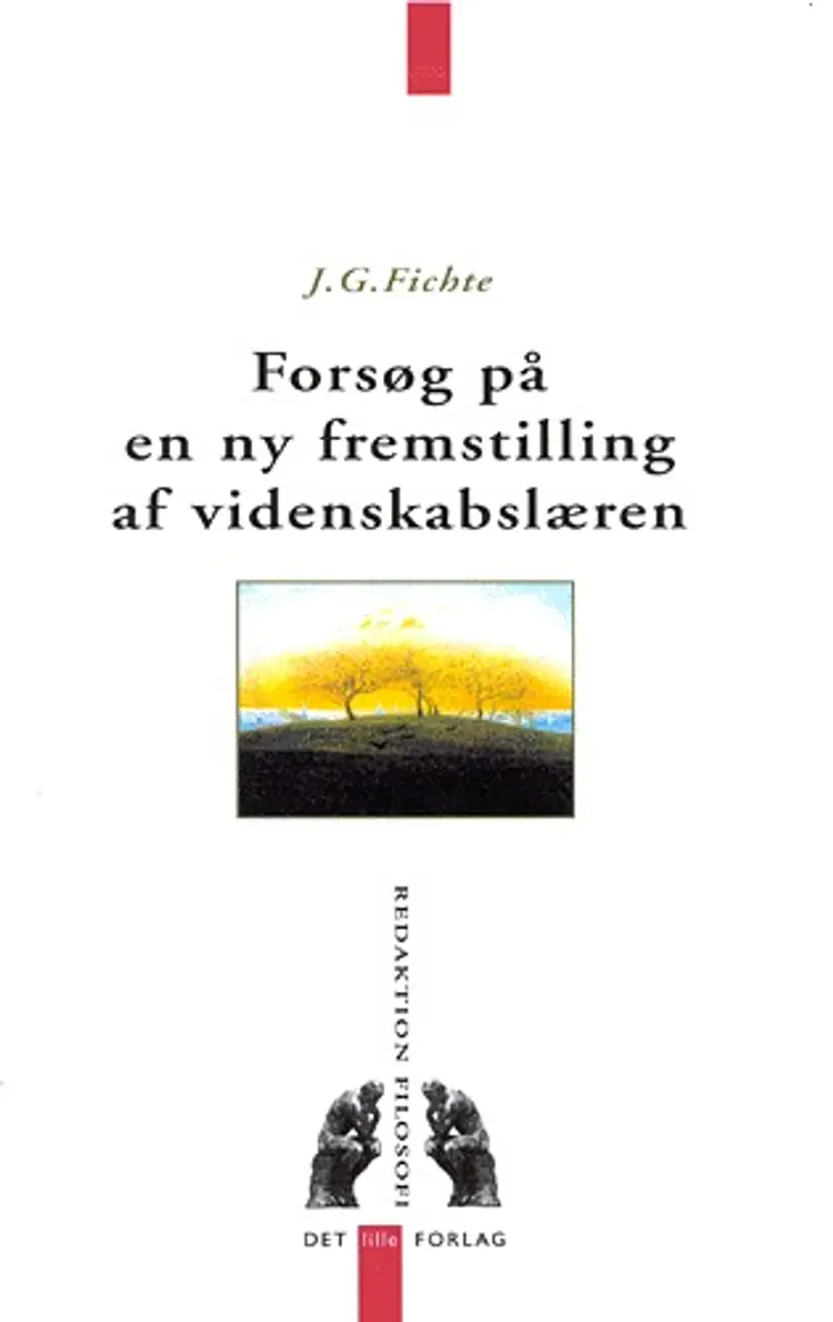 Forsøg på en ny fremstilling af videnskabslæren af Johann Gottlieb Fichte