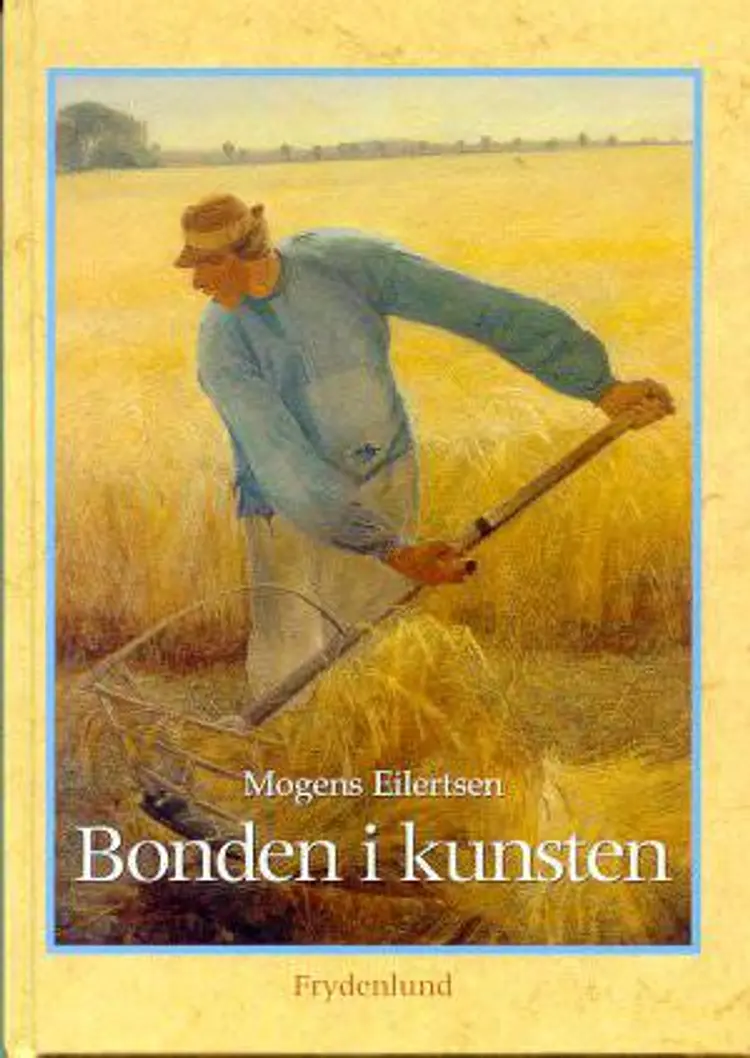 Bonden i kunsten af Mogens Eilertsen