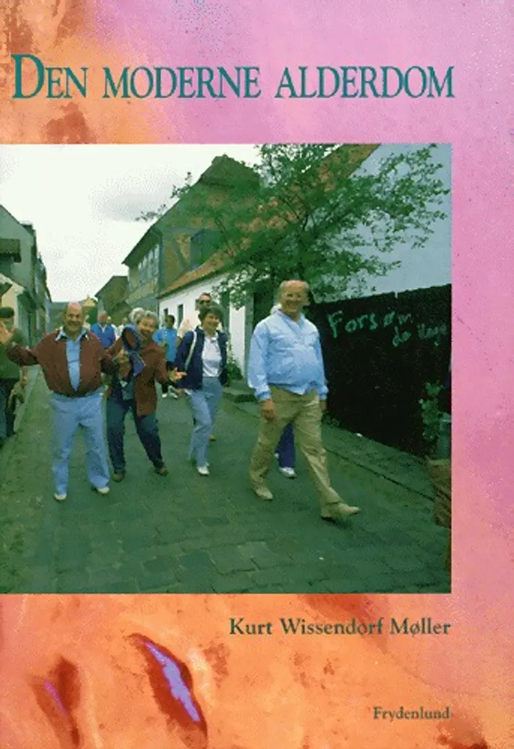 Den moderne alderdom af Kurt Wissendorf Møller