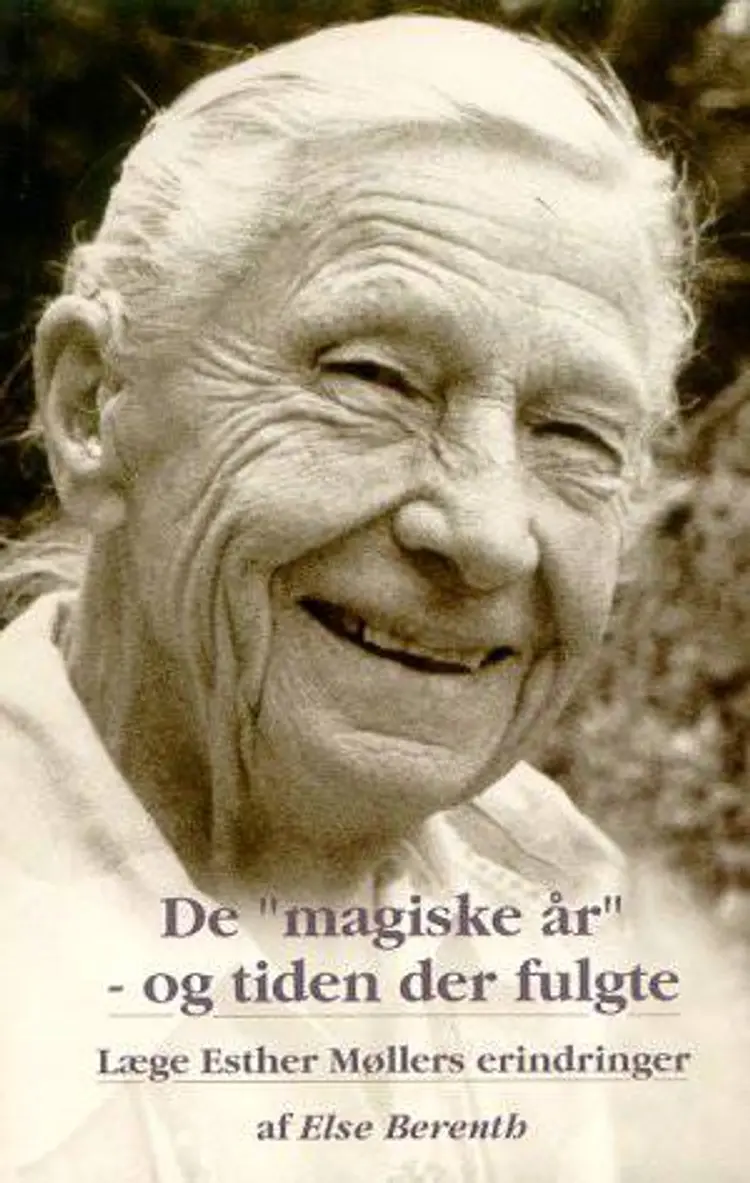 De magiske år - og tiden der fulgte af Esther Møller