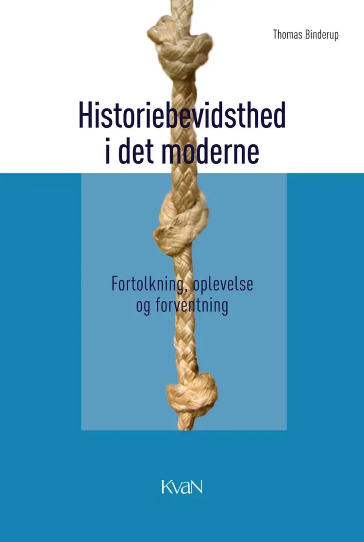 Historiebevidsthed i det moderne af Thomas Binderup