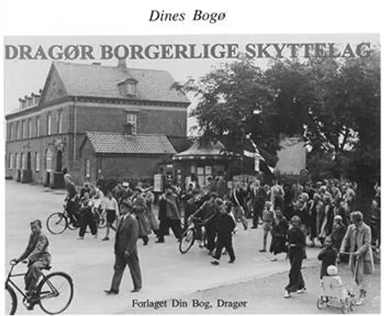 Dragør Borgerlige Skyttelag af Dines Bogø