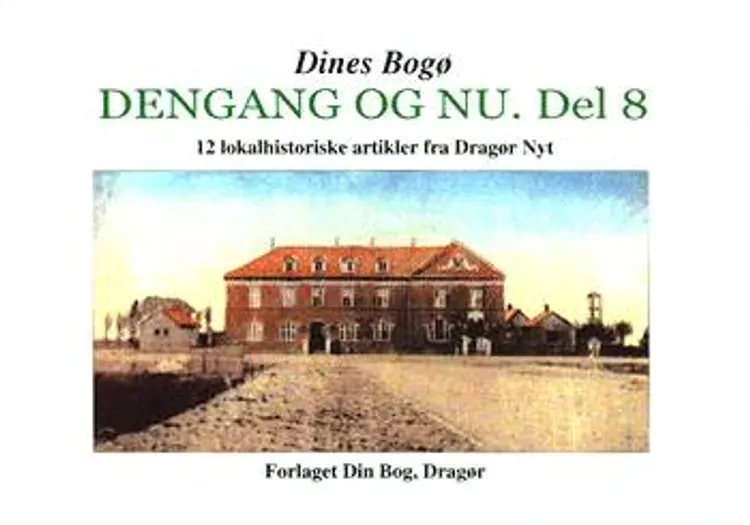 Dengang og Nu 8 af Dines Bog