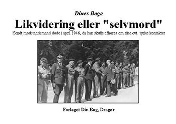 Likvidering eller selvmord? af Dines Bogø
