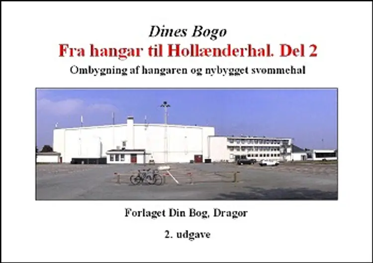 Ombygning af hangaren og nybygget svømmehal af Dines Bog