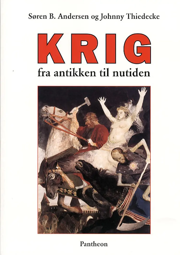 Krig fra antikken til nutiden af Johnny Thiedecke
