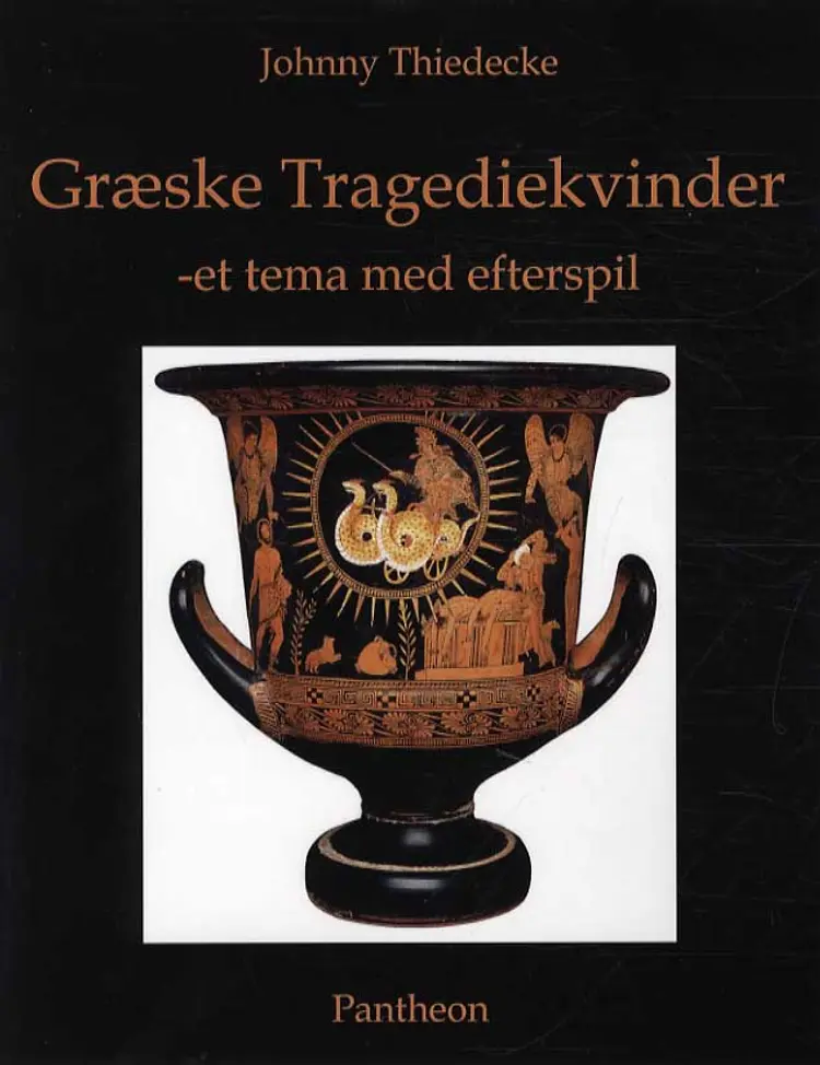 Græske tragediekvinder - et tema med efterspil af Johnny Thiedecke