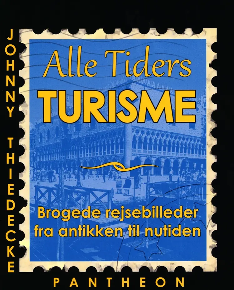Alle Tiders Turisme af Johnny Thiedecke