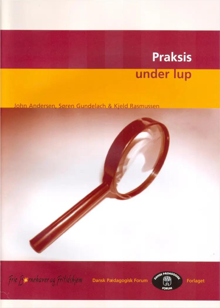 Praksis under lup af John Andersen