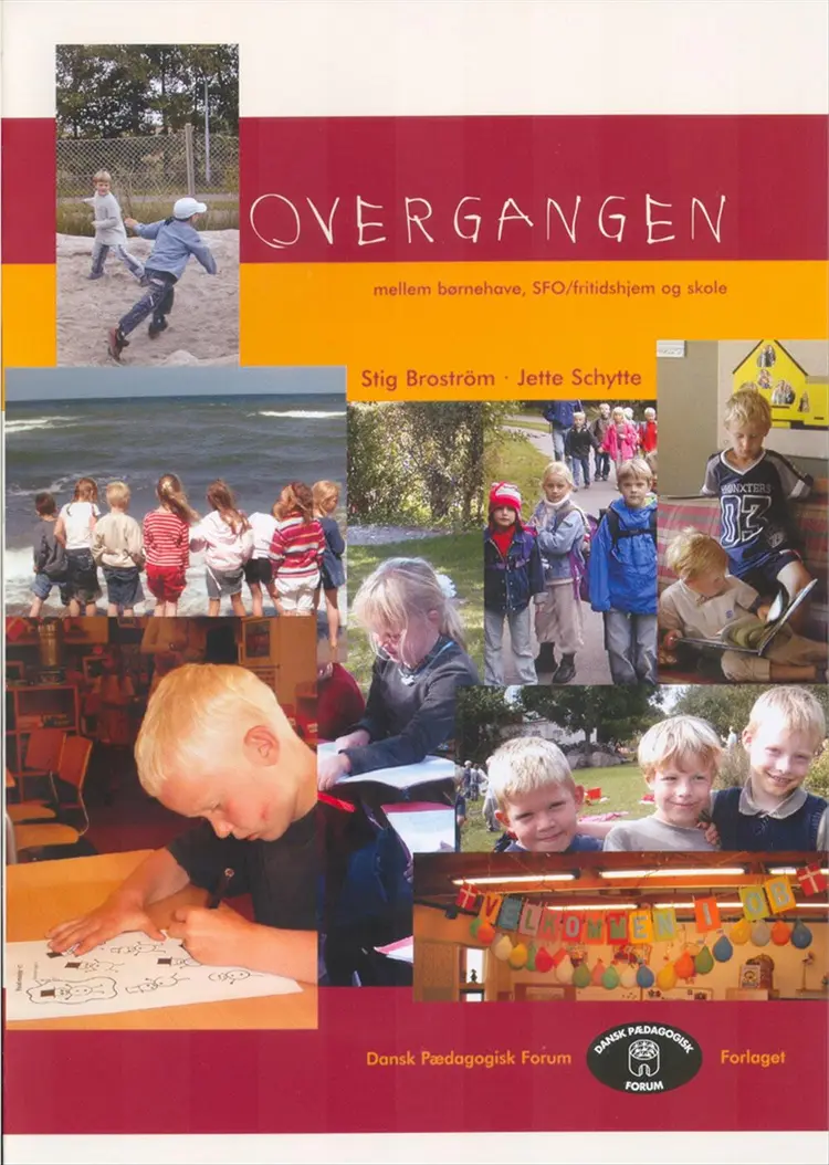 Overgangen mellem børnehave SFO/fritidshjem og skole af Stig Broström
