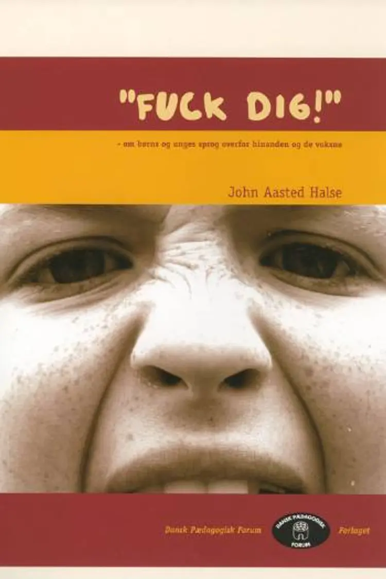 Fuck dig! af John Aasted Halse