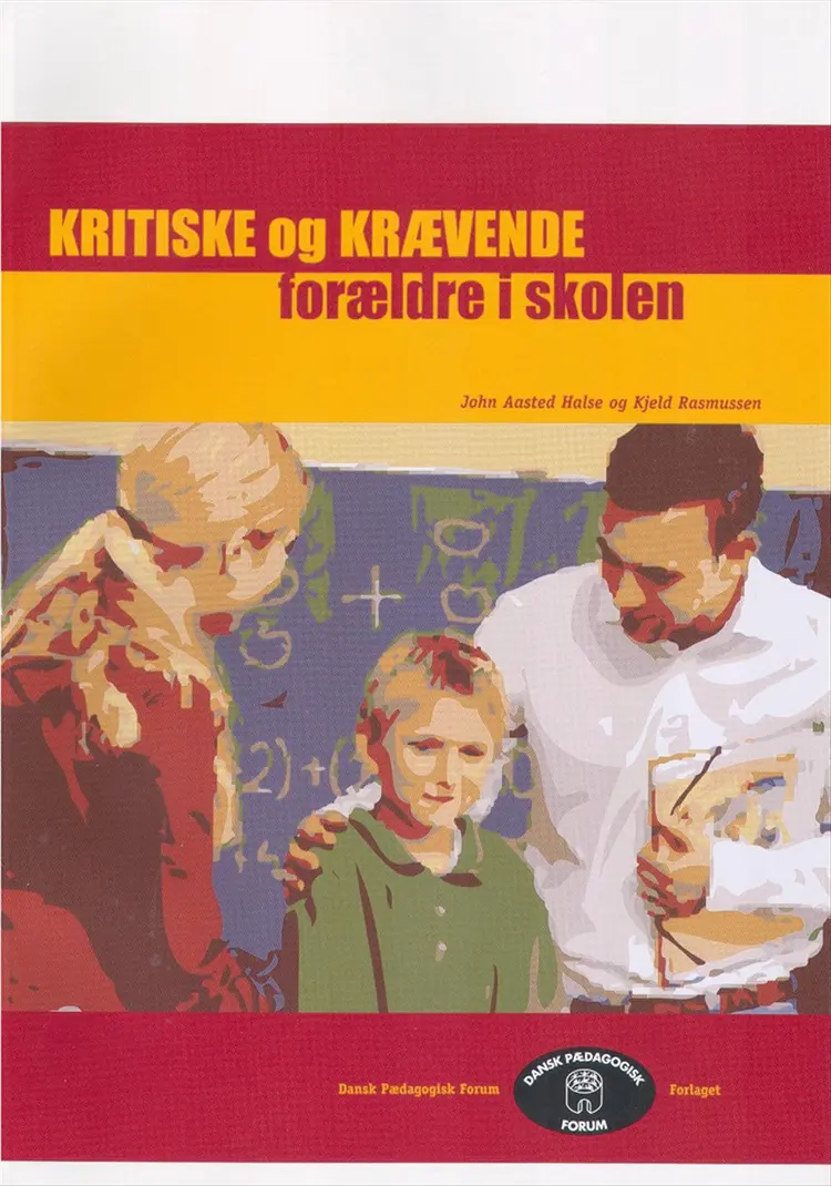 Kritiske og krævende forældre i skolen af John Aasted Halse