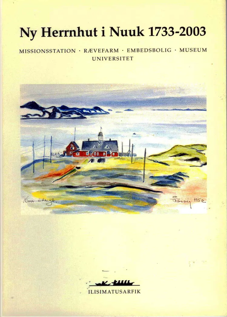 Ny Herrnhut i Nuuk 1733-2003 af Thorkild Kjærgaard