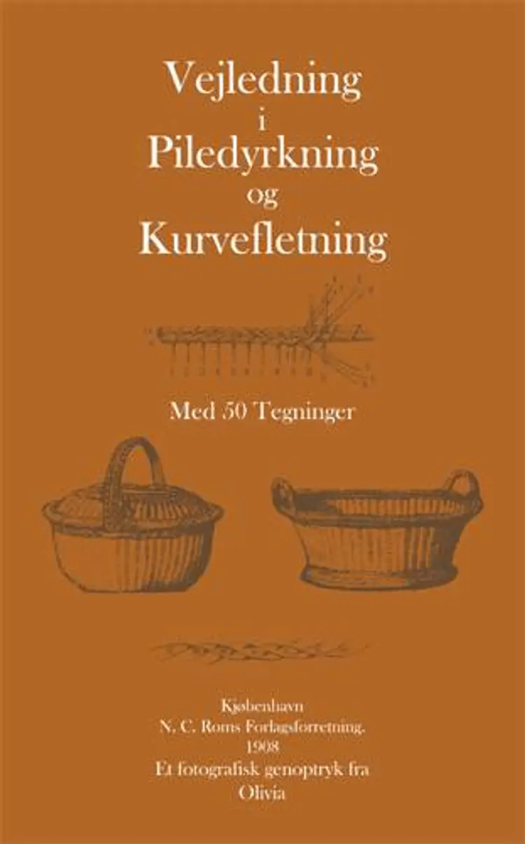 Vejledning i piledyrkning og kurvefletning af N.C. Rom