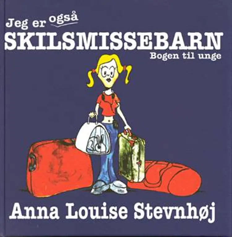 Jeg er også skilsmissebarn af Anna Louise Stevnhøj