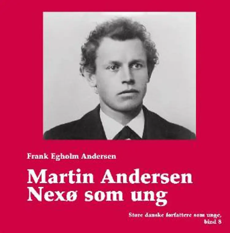Martin Andersen Nexø som ung af Frank Egholm Andersen