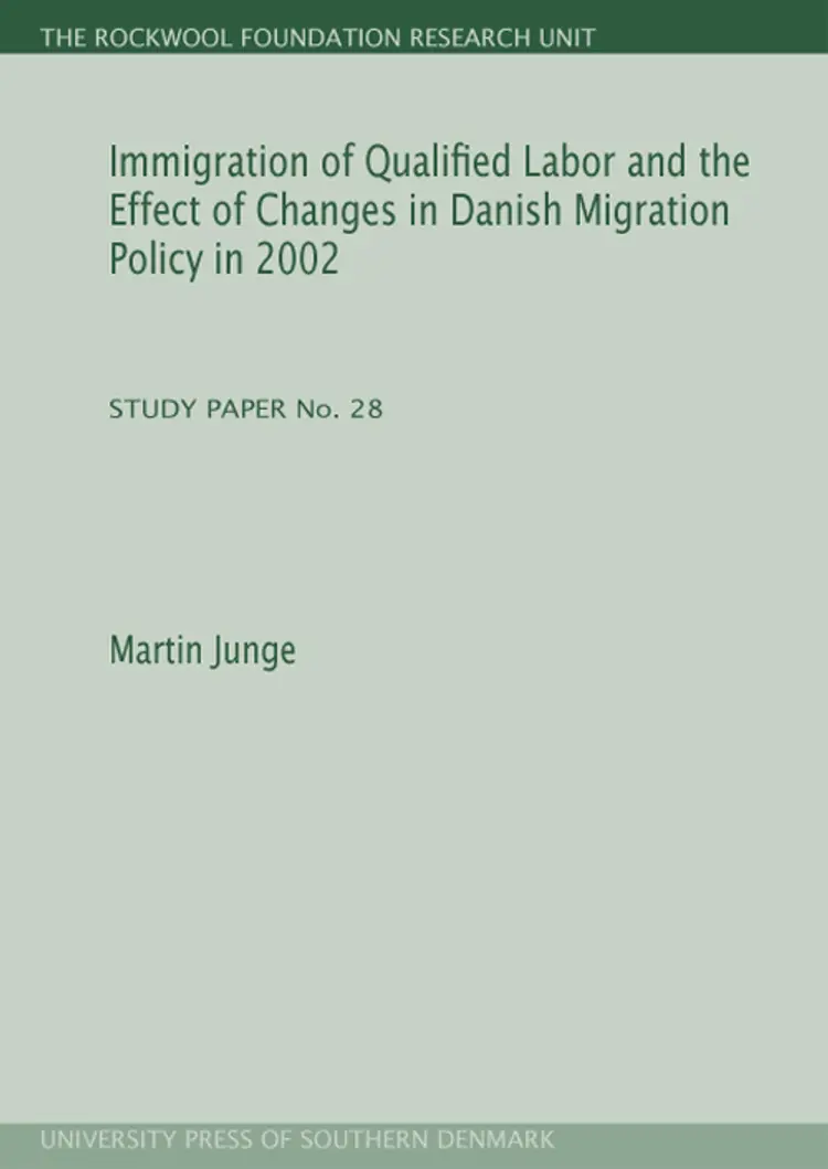 Immigration of qualified labor and the effect of changes in Danish migration policy in 2002 af Martin Junge