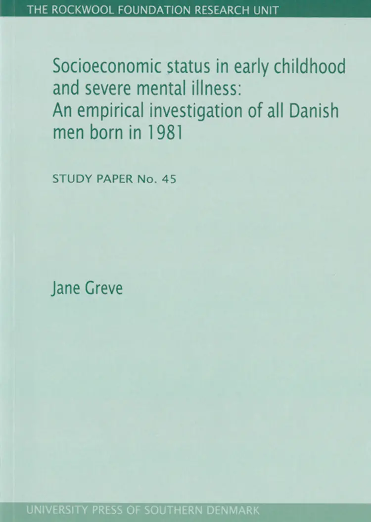 Socioeconomic status in early childhood and severe mental illness af Jane Greve