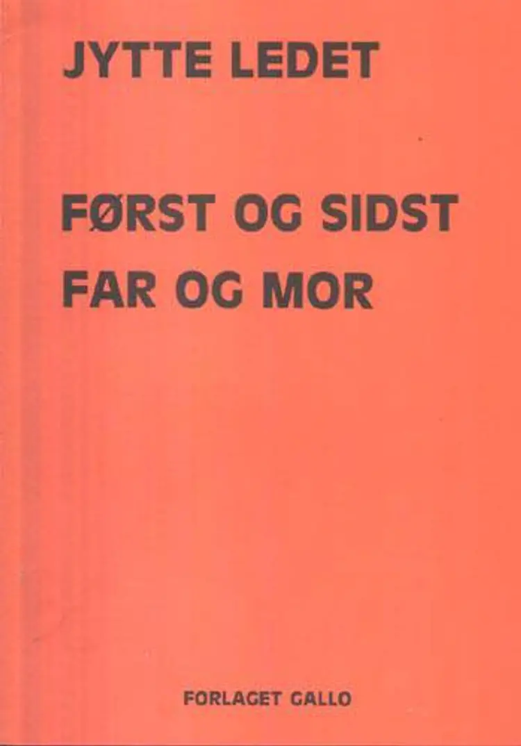 Først og sidst far og mor af Jytte Ledet