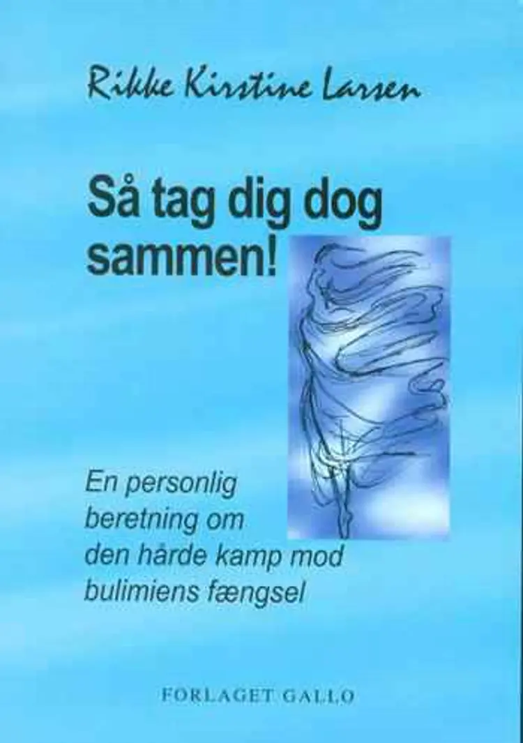 Så tag dig dog sammen! af Rikke Kirstine Larsen