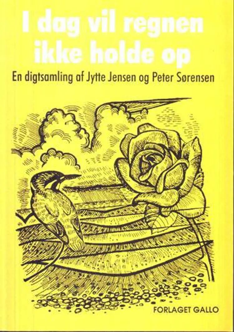 I dag vil regnen ikke holde op af Peter Sørensen